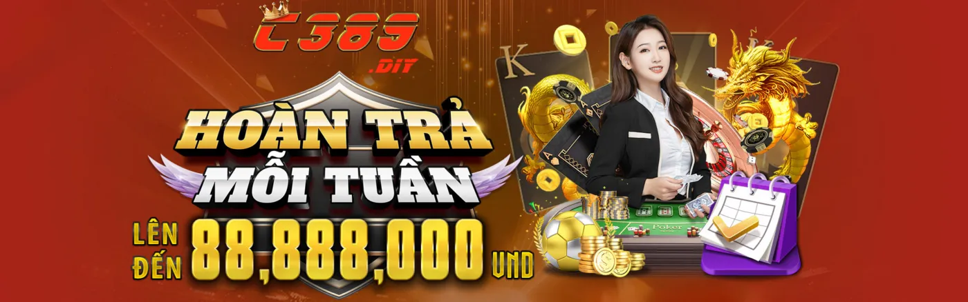 banner c389 hoàn trả mỗi tuần lên đến 88,888,000 VND