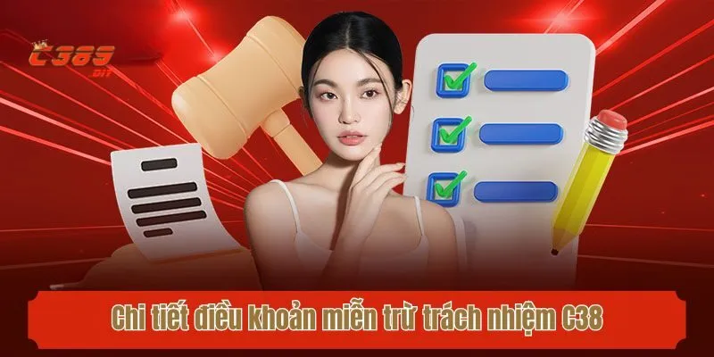 Chi tiết điều khoản miễn trừ trách nhiệm C389