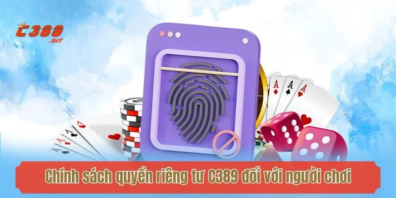 Chính sách quyền riêng tư C389 đối với người chơi