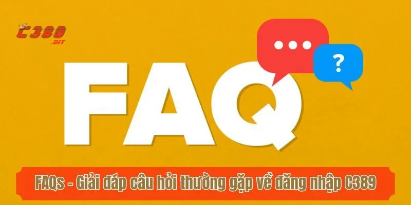 FAQs - Giải đáp câu hỏi thường gặp về đăng nhập C389