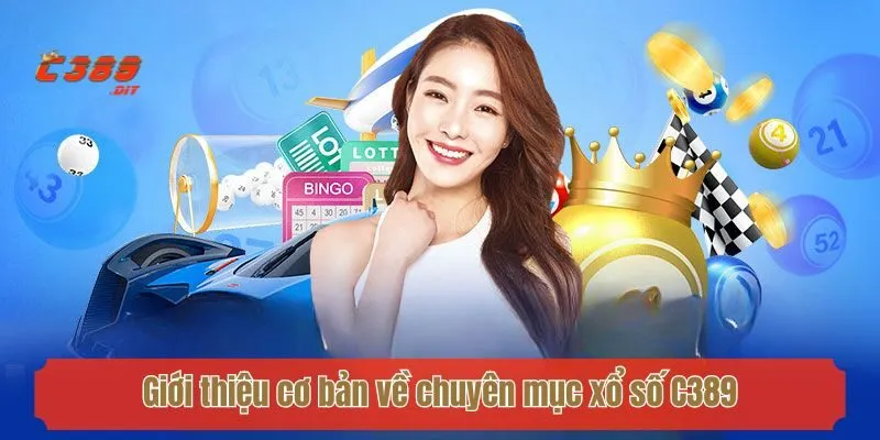 Giới thiệu cơ bản về chuyên mục xổ số C389