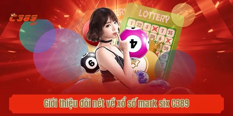 Giới thiệu đôi nét về xổ số mark six C389