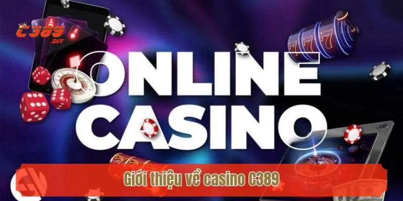 Giới thiệu về casino C389
