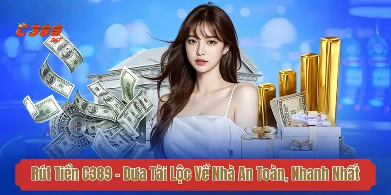 Rút Tiền C389 - Các Thông Tin Cần Biết Khi Giao Dịch Online