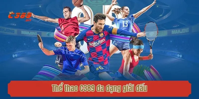 Thể thao C389 đa dạng giải đấu