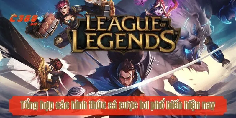 Tổng hợp các hình thức cá cược lol phổ biến hiện nay