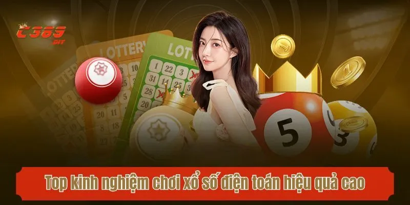 Top kinh nghiệm chơi xổ số điện toán hiệu quả cao