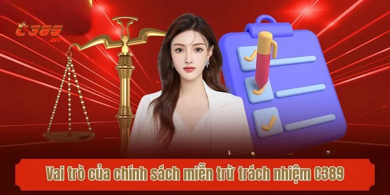 Vai trò của chính sách miễn trừ trách nhiệm C389